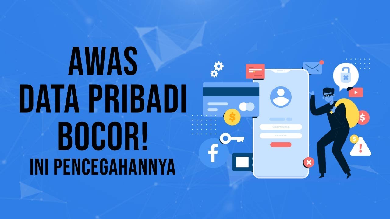 Cara Mengetahui Data Pribadi Bocor atau Tidak di Era Digital