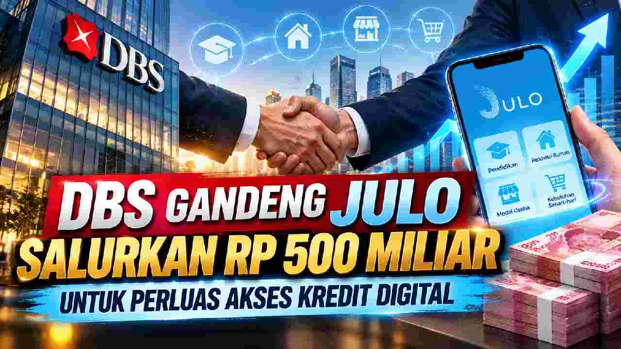 DBS Gandeng JULO, Rp500 Miliar Perluas Akses Kredit Digital Indonesia